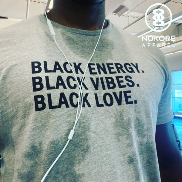 Black Energy.  Black Vibes. Black Love.