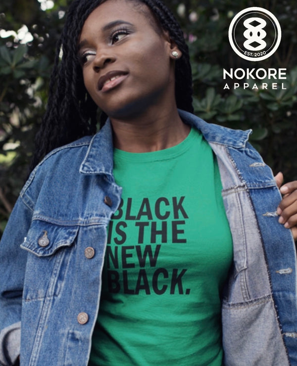 Black is the New Black.