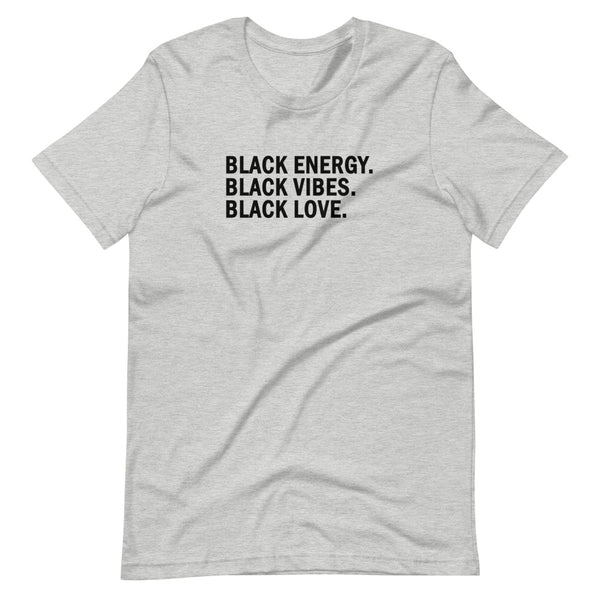 Black Energy.  Black Vibes. Black Love.