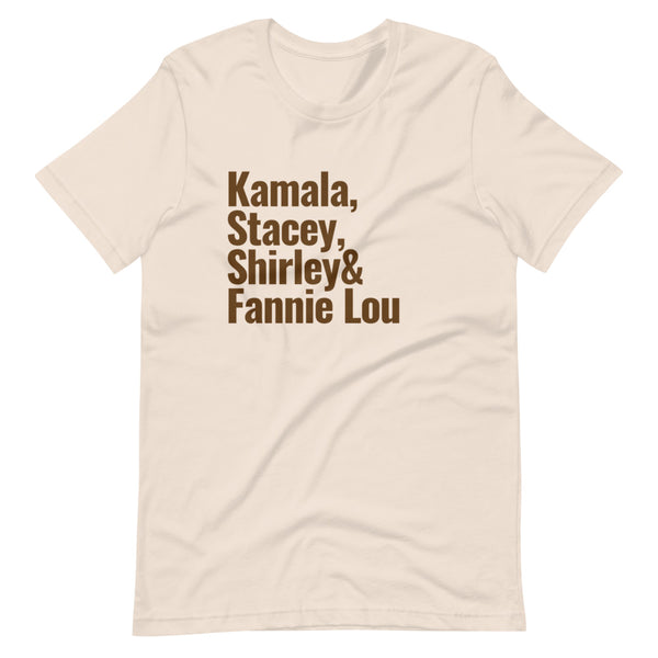 Kamala, Stacey, Shirley & Fannie Lou